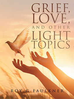 Grief Love and Other Light Topics