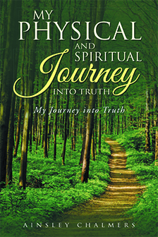 My Physical and Spiritual Journey into Truth